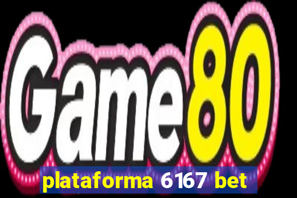 plataforma 6167 bet